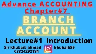 Branch A/C||Advance accounting||CH#7||Introduction||ADP||B.COM||Accounting ki dunya||