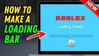 How to Create a Loading Bar in Roblox || Loading Screen On Roblox