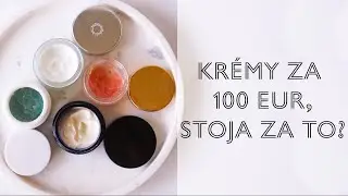 Krémy za 100 Eur, stoja za to?