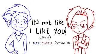It's not like I like you! (Short) - A NaruMitsu Animation
