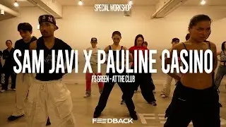 FS Green - At The Club | SAM JAVI x AULLINE CASINO [SPECIAL WORKSHOP]