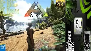 ARK Survival Evolved 4K Epic Settings | GTX 1080 SLI |HB Bridge | i7 5960X 4.5GHz