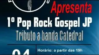 1&ordm; Pop Rock Gospel JP/Tributo a Banda Catedral/Chamada