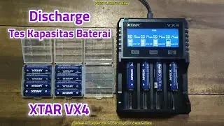 Cara Discharge XTAR VX4 & Tes Kapasitas Baterai