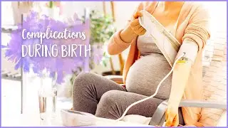 Complications During Birth and Labor