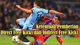 Ketentuan Pemberian Direct Free Kicks dan Indirect Free Kicks Dalam Sepak Bola | #sport05