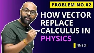 Application of Vector Method #nmssir #iitjee #physics
