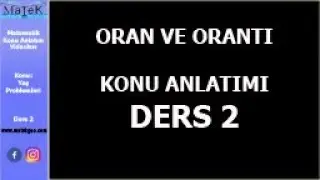 Oran ve Orantı Konu Anlatımı Ders 2