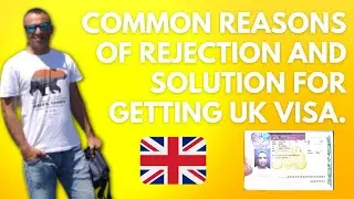 Top Reasons Of Rejection of UK VISA | Solution For Refusal of Visa| How to Get UK Visa without Agent