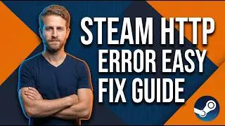 Steam HTTP Error (Easy Fix Guide)
