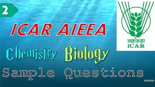 ICAR AIEEA | Episode 2 | Model Question Paper with Detailed Solution | Chemistry | Biology