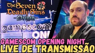 GAMESCOM OPENING NIGHT | LIVE DE TRANSMISS&Atilde;O | 7DS ORIGIN