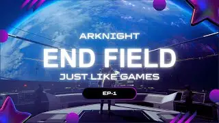 🔥 END GAME CRUSH! | Arknight End Field Ep 1 | Tactical Gaming | Just Like Games 🎮
