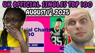 REACTION TO UK Official Singles Chart Top 100 (August 1st, 2025) | FIRST TIME WATCHING