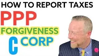 Form 1120 PPP Loan Forgiveness [C Corporation] How to Report PPP Loan Forgiveness on Tax Return