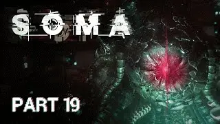 THE WAU, A GIANT TERROR & SITE PHI | SOMA - Part 19