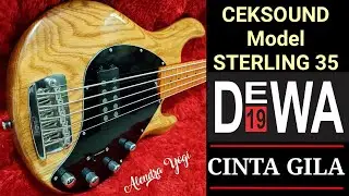 Cinta Gila Dewa19 Ceksound ,Kirim ke Kediri Jatim , Model Sterling Ray35 , 5string Customshop .