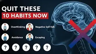 Quit These 10 Habits Now