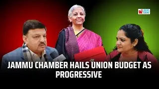 Jammu Chamber hails union budget as progressive | JK News Today