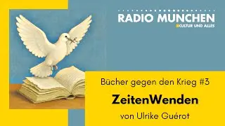 ZeitenWenden von Ulrike Gu&eacute;rot: B&uuml;cher gegen den Krieg #3