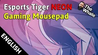 Another Esports Tiger Gaming Mousepad! | Esports Tiger NEON Review