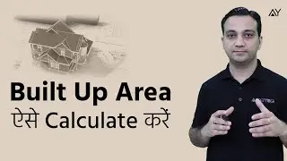 Built Up Area (RERA) - Calculation, Meaning & Formula [Hindi]