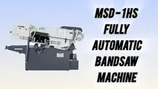 MSD 1 HS FULLY AUTOMATIC BANDSAW MACHINE