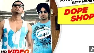 Dope Shop ( Official Video ) | Yo Yo Honey Shingh | Deep Money | International villeger