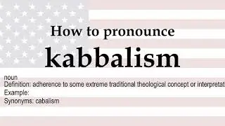 How to pronounce 'kabbalism' + meaning
