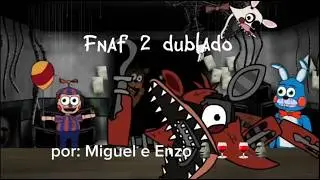Redublagem sem fins lucrativos de anima&ccedil;&atilde;o de Fnaf 2