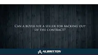 Can a buyer sue a seller for backing out of the contract?