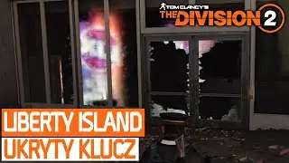 The Division 2 - Liberty Island - ukryty klucz oraz tajemnicze odgłosy / poradnik