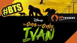 The One And Only Ivan (Behind The Scene) - UPreviews Media