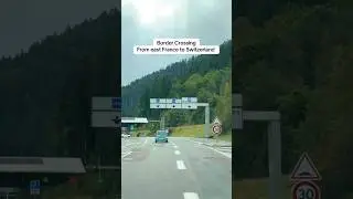 Border crossing from France to Switzerland #bordercrossing #france #switzerland