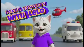 Zoom Zoom! 🚓 Transportation Song for Kids | Learn Vehicles with Lelo