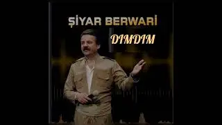 Şiyar Berwar&icirc; - Dimdim
