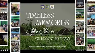 Timeless Memories | After Movie KKN RD007 Universitas Negeri Yogyakarta 2025