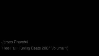 James Rhandal - Free Fall (Tuning Beats 2007 Volume 1)