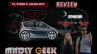 13 Reasons Why, Season 02 - Madly's Review (Parody)