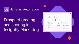 Prioritize Pipeline with Prospect Grading & Scoring in Insightly Marketing &ndash; Insightly Insights