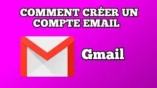 Comment cr&eacute;er un compte email, Gmail