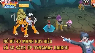 Pocket Mega - 40 Mảnh Huy Hiệu Nổ Hũ, Xả 50 S&aacute;ch Dynamax Up Cho Raikou