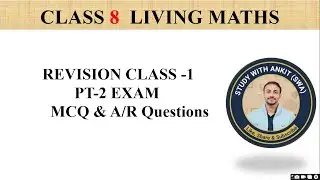 CLASS 8 REVISION CLASS -1 FOR PT-2 EXAM