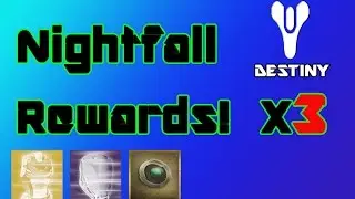 DESTINY : NIGHTFALL REWARDS x 3!!!!! Exotic drops!!