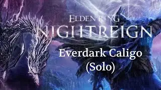 Elden Ring: Nightreign Everdark Caligo Boss Fight (Solo)