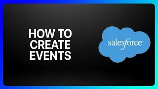 How To Create Event In Salesforce Tutorial