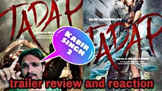 Tadap official trailer review||Tadap release date||review and reaction||Ahan shetty, Tara sutaria||