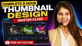 Complete Thumbnail & Graphic Design Course in 10 Hours (2026) | Zero to Pro with AI — FREE