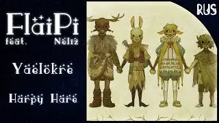 【FlaiPi feat. Neliz】Harpy Hare | Yaelokre【HBD! || RUS COVER】