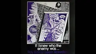 Roy Bailey / Leon Rosselson - If I Knew Who The Enemy Was (1979) [FULL ALBUM]